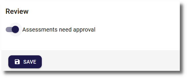 Assessments need approval